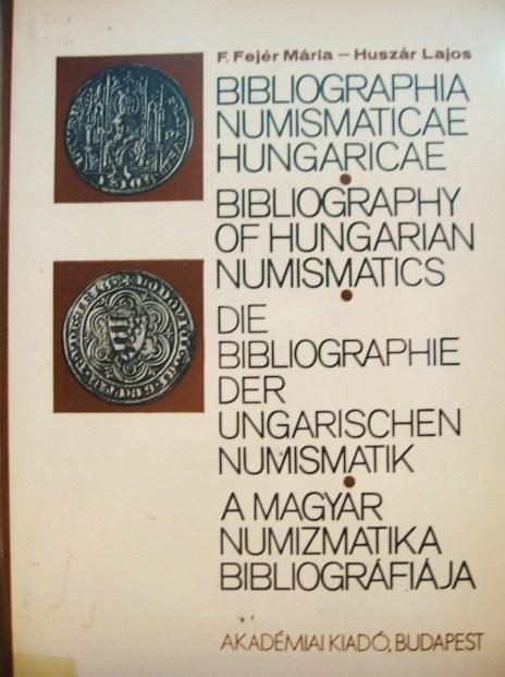 F.FEJÉR M.-HUSZÁR L.: A magyar numizmatika bibliográfiája.