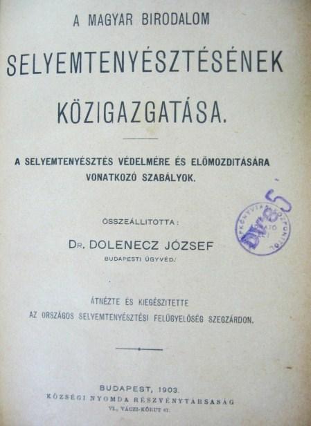 DOLENCZ József: A magyar birodalom selyemtenyésztésének ...