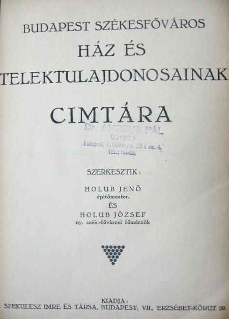 Budapest Székesfőváros ház és telektulajdonosainak címtára.