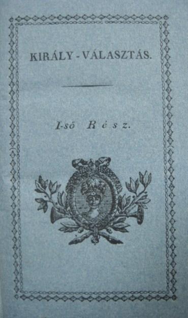 LŐTSEI Sp[ielenberg] Sámuel: Király-választás;melly történt