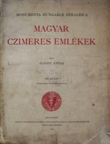 ÁLDÁSY Antal: Magyar czimeres emlékek.  Töredék! 3/3. füzet.