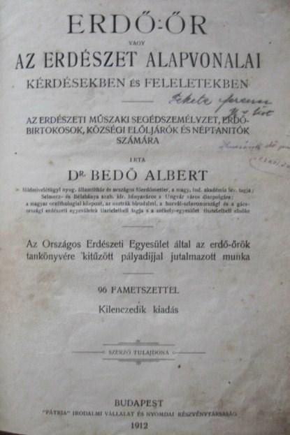 BEDŐ Albert: Erdő-őr vagy az erdészet alapvonalai ...
