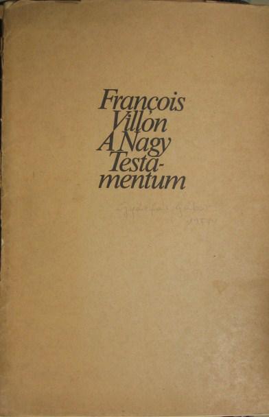 GYÁRFÁS, G.-VILLON, F: A Nagy Testamentum.