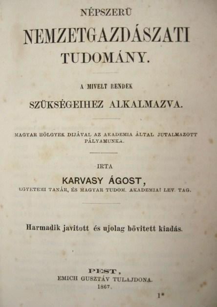 KARVASY Ágost: Népszerű nemzetgazdászati tudomány.