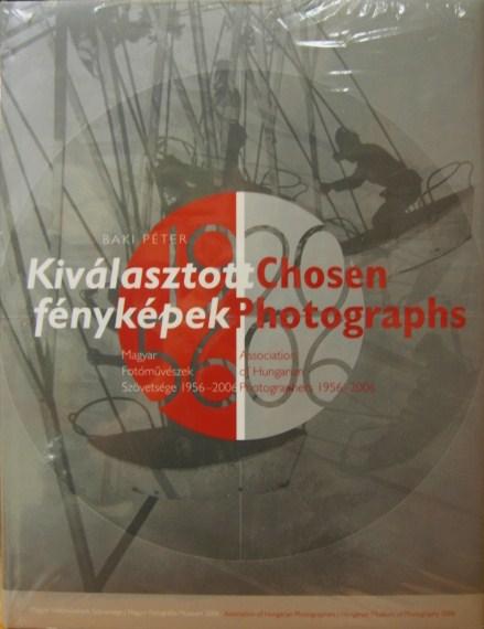 BAKI Péter: Kiválasztott fényképek. Chosen Photographs.