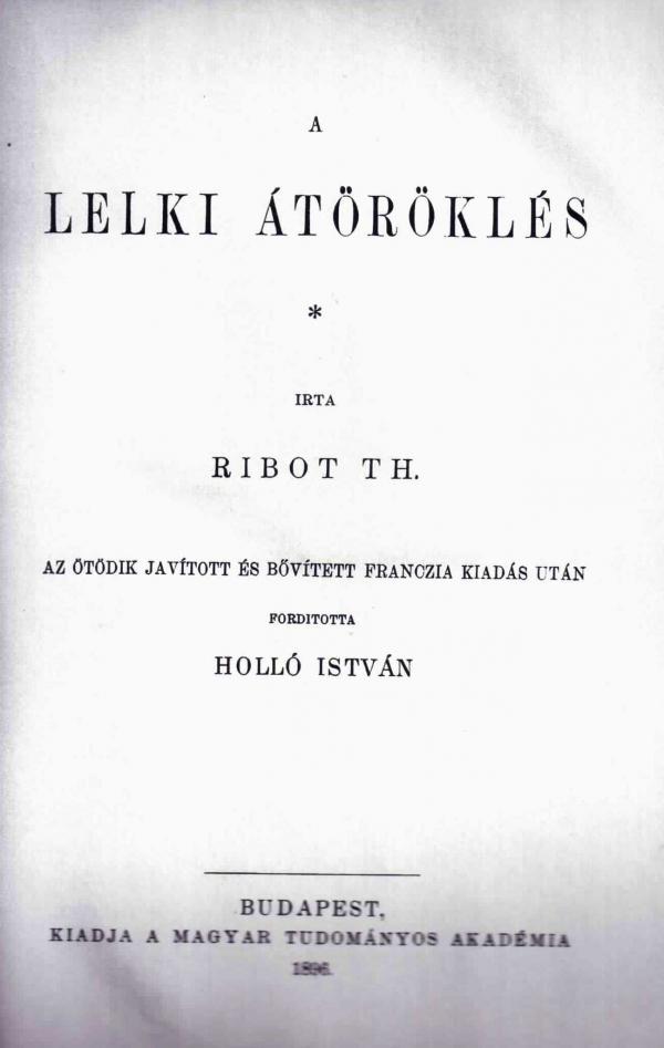 RIBOT, Th[eodule-Armand]: A lelki átöröklés.
