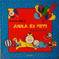 BARTOS, Erika: Anna és Peti. Irány az óvoda!