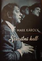 MAKK Károly:Szeretni kell.