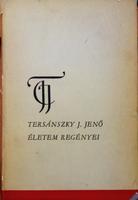 TERSÁNSZKY J. Jenő: Életem regényei.