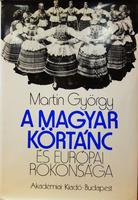 MARTIN, György: A magyar körtánc és európai rokonsága.