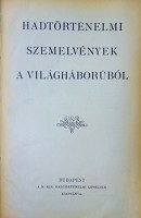 Hadtörténelmi szemelvények a világháborúból 1-2.