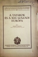 PÁLFY Ilona: A tatárok és a XIII. századi Európa.
