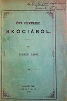 FELMÉRI Lajos: Uti levelek Skóciából