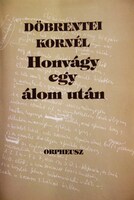 DÖBRENTEI Kornél: Honvágy egy álom után