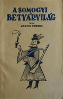 GÖNCZI Ferenc: A somogyi betyárvilág
