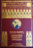 STEIN Aurél: Homokba temetett városok.