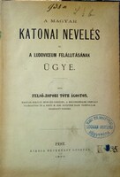 TÓTH Ágoston: A magyar katonai nevelés és a Ludoviceum ...
