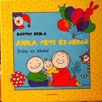 BARTOS Erika: Irány az iskola!