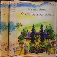 LESZNAI Anna: Kezdetben volt a kert. I-II kötet