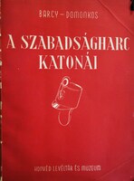 BARCY-DOMONKOS: A szabadságharc katonái