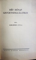 KIRCHNER Gyula: Hét hónap szovjetszolgálatban