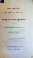 Durch welche Mittel ... der magyarischen Sprache
