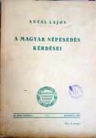 ANTAL Lajos: A magyar népesedés kérdései