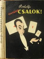 RODOLFO [Gács Rezső]: Vigyázat! Csalok!