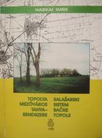 HARKAI Imre: Topolya mezőváros tanyarendszere.