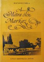 HACSAVECZ Béla: A Mátra ölén Markaz.