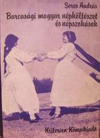 SERES András: Barcasági magyar népköltészet és népszokások.