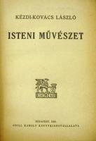 KÉZDI-KOVÁCS László: Isteni művészet.