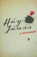 HÁY János: A mélygarázs.