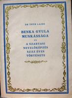 TÓTH Lajos, dr: Benka Gyula munkássága.