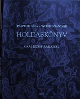 PÁSZTOR Béla - WEÖRES Sándor: Holdaskönyv.