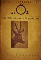 FESTETICS Pál, gróf: Az őz tenyésztése, óvása és vadászata.