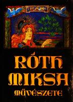 VARGA Vera: Róth Miksa művészete.