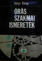 VÁLYI Ödön: Órás szakmai ismeretek.