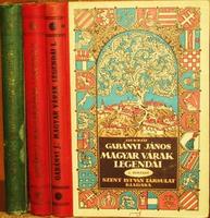 GABÁNYI János,olysói: A magyar várak legendái. I-III.sorozat