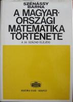 SZÉNÁSSY Barna: A magyarországi matematika története.