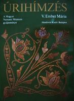 V.EMBER Mária: Úrihímzés.