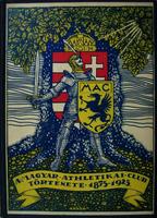 ZUBER Ferenc: A Magyar Athletikai Club története 1875-1925.