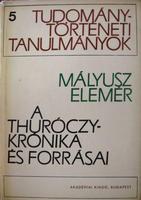MÁLYUSZ Elemér: A Thuróczy-krónika és forrásai.