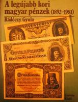RÁDÓCZY Gyula: A legújabb kori magyar pénzek (1892-1981)