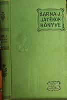 BARNA Jakab: A játékok könyve a nagyközönség számára.