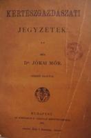 JÓKAI Mór, dr: Kertészgazdászati jegyzetek.