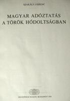 SZAKÁLY Ferenc: Magyar adóztatás a török hódoltságban.