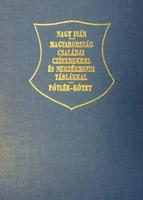 NAGY Iván: Magyarország családai czimerekkel...1-8. REPRINT