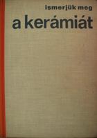 P.BRESTYÁNSZKY Ilona: A kerámia és a porcelán.