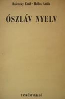 BALECZKY Emil-HOLLÓS Attila: Ószláv nyelv.